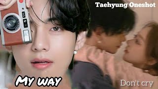 BTS V Oneshot *My Way * Malayalam 🌝🖇️ [ Don't Cry ]