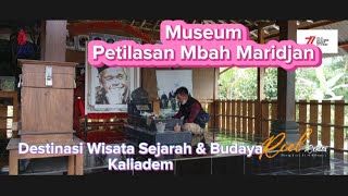 Museum Petilasan Rumah Mbah Maridjan -  Destinasi Wisata Sejarah & Budaya  di Kaliadem