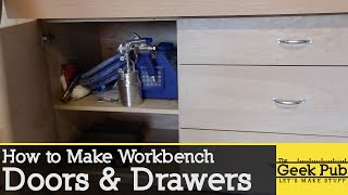 How to make Workbench Doors and Drawers