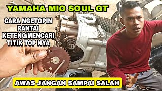 CARA NGETOPIN RANTAI KETENG/MENCARI TITIK TOP NYA YAMAHA MIO SOUL GT/MIO J..@sandiotomotif330