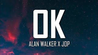 Alan Walker x JOP - OK Official Lyric Video