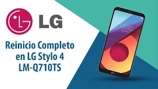 ¿Cómo hacer Reinicio Completo en LG Stylo 4 LM-Q710TS?