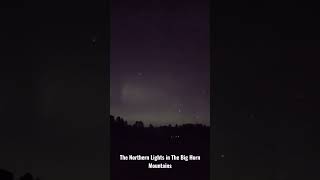 Moving to Wyoming - The Northern Lights Visible in Buffalo Wyoming