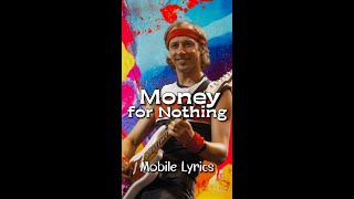 Money for Nothing by Dire Straits - Lyrics #lyricsmobileedition #MoneyforNothingLyrics #DireStralts