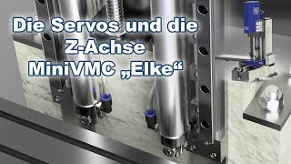 Die Servos und die Z Achse für das MiniVMC/BAZ "Elke" aus Beton (MiniVMC Part 2)