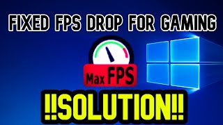 [FIXED] FPS Drop for Gaming Windows 10 [2020]