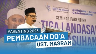 PEMBACAAN DO'A | UST. MASRAM | PARENTING 2023