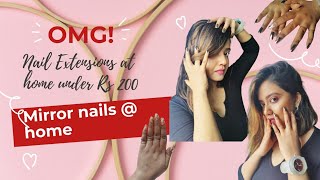 Easy nail extensions@ home || DIY || Mirror copper nails || Fab nails under 5 mins under Rs150-200