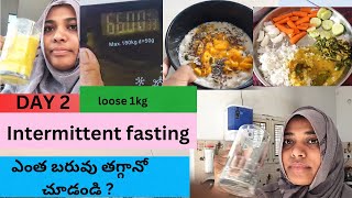 Day 2 లో Intermittent fasting లో బరువు ఎంత తగ్గానో చూడండి| pcod diet in telugu|14:10|