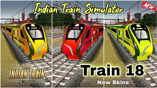 Indian Train Simulator New Update | Train 18 New Skins | New Skin of Train 18 | New Livery