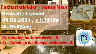 Eucharistiefeier | Santa Misa | 9.6.2024 | 11.30 Uhr | St. Wolfgang | 10° Domingo tiempo ordinario-B