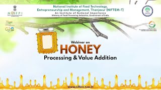 PMFME - Webinar on Honey Processing & Value Addition - Technical Session 1 & 2