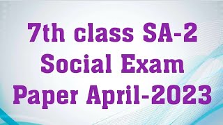 7th class SA-2 Social Studies exam paper April-2023 / 7th class SA-2 Social (S.S) exam model paper