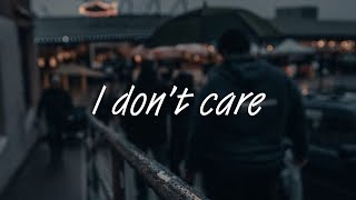 i don't care - Ed Sheeran ft. Justin Bieber (speed up+lyrics)