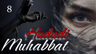 Muhabbat Hududi | 8-qism | #audiohikoya