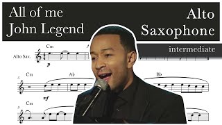 All of me – John Legend – Alto Saxophone – Sheet Music (Intermediate)