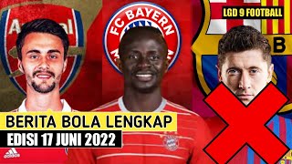 Mane Sepakat Ke Bayern,Kontrak 3 Tahun👏Arsenal Rekrut Fabio Vereira👏Barca Mundur Untuk Lewandowski😌