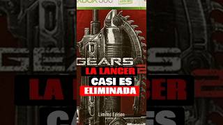 CONOCE la HISTORIA de como la LANCER es CASI ELIMINADA #gearsofwar #gears #xbox #datoscuriosos