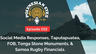 Kava Session   Social Media, Taputapuatea, FOB, Tonga Stone Monuments, Samoa Rugby - Ep. 052