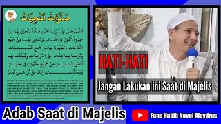 Habib Novel Alaydrus | Adab saat di majelis Ilmu