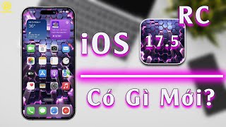 iOS 17.5 rc có gì mới?