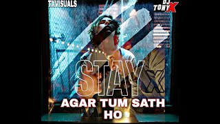 Stay X Agar Tum Sath Ho Mashup | Justin Bieber, Alka Yagnik, Arijit Singh | DJ TonyX | TxVisuals