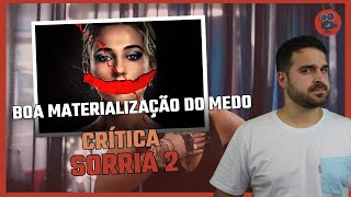 SORRIA 2 é Muito Melhor do Que o 1 | Crítica