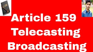 Broadcasting and telecasting Article 159 of constitution of pakistan 1973 in urdu and hindi