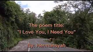 I Love You I Need You, puisi cinta karya Hermansyah