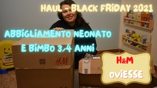 Haul | Acquisti abbigliamento neonato e bambino BLACK FRIDAY 2021 | Oviesse, H&M.