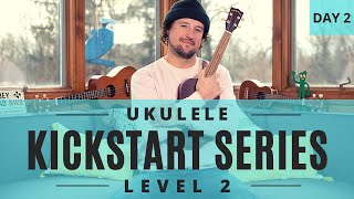 Kickstart Series | Level 2 | Day 2 | Ukulele Tutorial + Strumming + Play Along