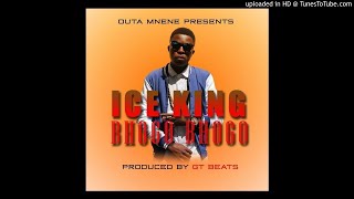 ICE KING -BHOGO BHOGO-PRODUCED BY GT BEATS