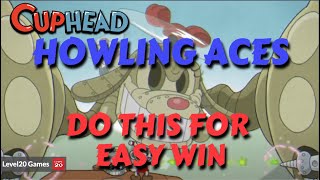 DO THIS TO EASILY BEAT THE HOWLING ACES - Cuphead DLC