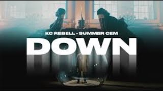 🔥 KC Rebell x Summer Cem - DOWN🔥🎧LYRICS 🎧