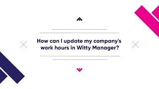 How can I update my company's work hours in Witty Manager?