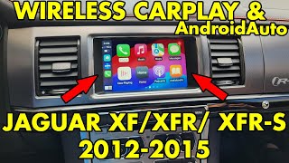 Wireless CarPlay and AndroidAuto in Jaguar XF, XFR, XFR-S 2012, 2013, 2014 and 2015 model years