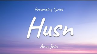 Anuv jain_Husn[lyrics]