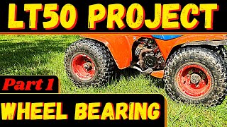 How to replace LT50 front wheel bearing, LT 50 Quad Project series part 1