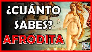 ¿Cuánto Sabes Sobre "AFRODITA"? Test/Trivial/Quiz