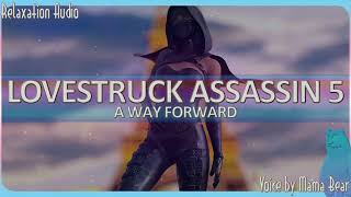 Lovestruck Assassin 5: A Way Forward[F4A][RP][ASMR][Rekindled Love][Planning for the Future]