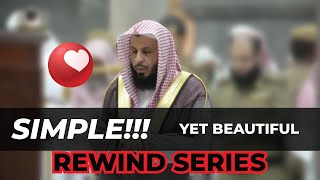 Rewind Series | Simple Beautiful Voice | Sheikh Salih Al-Talib | Former Imam of Masjid Al-Haram