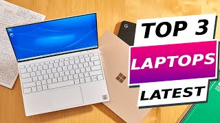 Top 3 Laptops of All Time Comprehensive Ranking and Reviews