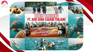 Family Gathering | PT. Adhi Guna Putera Cabang Panjang  | Pulau Pahawang