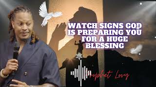 WATCH Signs God Is Preparing You For A Huge Blessing || prophet Lovy