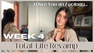 Life Revamp Week 4: I Owe You an Apology & How are My Goals/Priorities Going?