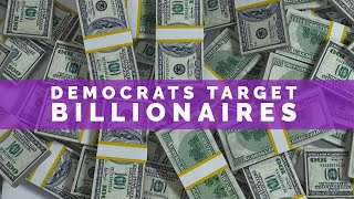 Democrats Target Billionaires