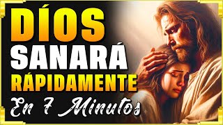 DIOS SOLO NECESITA 7 MINUTOS PARA CONCEDERTE LA SANACIÓN, SI CREES EN SU PODER