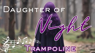 Trampoline | By Daughter of Night #newmusic #daughterofnight #pop