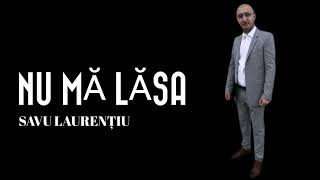 Nu mă lăsa Isus din mâna ta - Savu Laurențiu (Cover) 2024