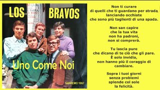 Los Bravos - Uno Come Noi {SANREMO 1967} TESTO / LYRICS